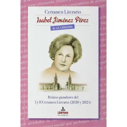 Certamen literario Isabel Jiménez Pérez de La Carolina. Relatos ganadores del I y II Certamen Literario (2020 y 2021)